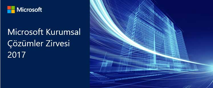 Microsoft Kurumsal Çözümler Zirvesi 2017